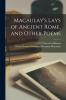 Macaulay's Lays of Ancient Rome and Other Poems