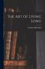 The Art of Living Long