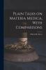 Plain Talks on Materia Medica With Comparisons