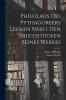 Philolaos Des Pythagoreers Lehren Nebst Den Bruchstücken Seines Werkes