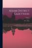 Assam District Gazetteers; Volume 2