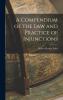 A Compendium of the Law and Practice of Injunctions