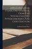 Apollonius von Tyana und Christus oder das Verhältniss des Pythagoreismus zum Christenthum