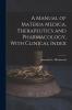 A Manual of Materia Medica Therapeutics and Pharmacology With Clinical Index