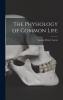 The Physiology of Common Life