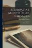 Reliquias Del Archivo De Los Templarios