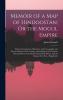 Memoir of a Map of Hindoostan; Or the Mogul Empire