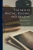 The Arts of Writing Reading and Speaking