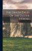 The Death-tales Of The Ulster Heroes