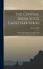The Central India State Gazetteer Series