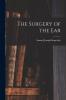 The Surgery of the Ear