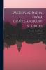 Medieval India From Contemporary Sources