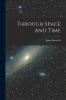 Through Space And Time