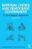 Rational Choice and Democratic Government