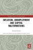 Inflation Unemployment and Capital Malformations