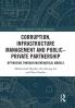 Corruption Infrastructure Management and Public-Private Partnership