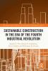 Sustainable Construction in the Era of the Fourth Industrial Revolution