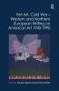 Hot Art Cold War - Western and Northern European Writing on American Art 1945-1990