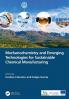 Mechanochemistry and Emerging Technologies for Sustainable Chemical Manufacturing