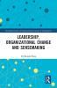 Leadership Organizational Change and Sensemaking
