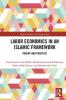 Labor Economics in an Islamic Framework