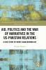 Aid Politics and the War of Narratives in the US-Pakistan Relations