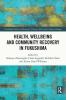 Health Wellbeing and Community Recovery in Fukushima