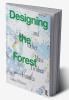 Designing the Forest and Other Mass Timber Futures
