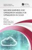 Machine Learning and Optimization Models for Optimization in Cloud