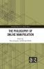 Philosophy of Online Manipulation