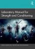 Laboratory Manual for Strength and Conditioning
