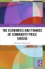 Economics and Finance of Commodity Price Shocks