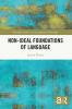 Non-Ideal Foundations of Language