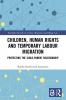 Children Human Rights and Temporary Labour Migration