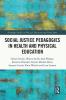 Social Justice Pedagogies in Health and Physical Education