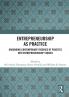 Entrepreneurship As Practice