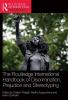 Routledge International Handbook of Discrimination Prejudice and Stereotyping