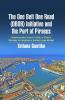 One Belt One Road (OBOR) Initiative and the Port of Piraeus