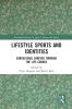 Lifestyle Sports and Identities