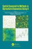 Spatial Econometric Methods in Agricultural Economics Using R