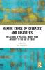 Making Sense of Diseases and Disasters
