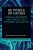 Be Visible Or Vanish