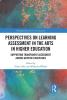 Perspectives on Learning Assessment in the Arts in Higher Education