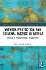 Witness Protection and Criminal Justice in Africa