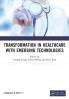 Transformation in Healthcare with Emerging Technologies