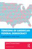 Tensions of American Federal Democracy