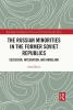 Russian Minorities in the Former Soviet Republics