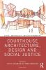 Courthouse Architecture Design and Social Justice