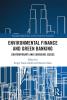Environmental Finance and Green Banking
