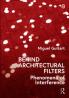 Behind Architectural Filters